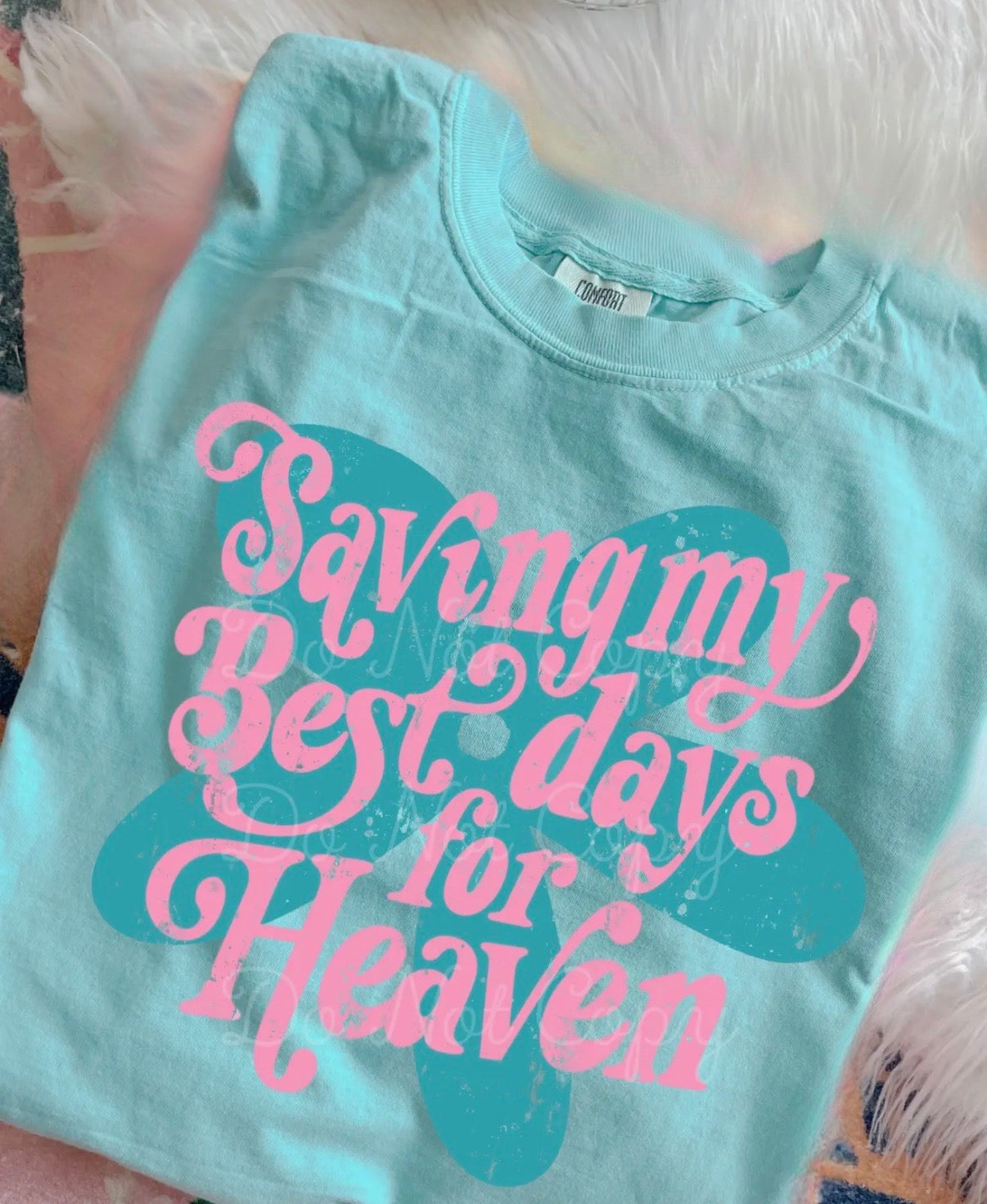 Saving My Best Days Tee