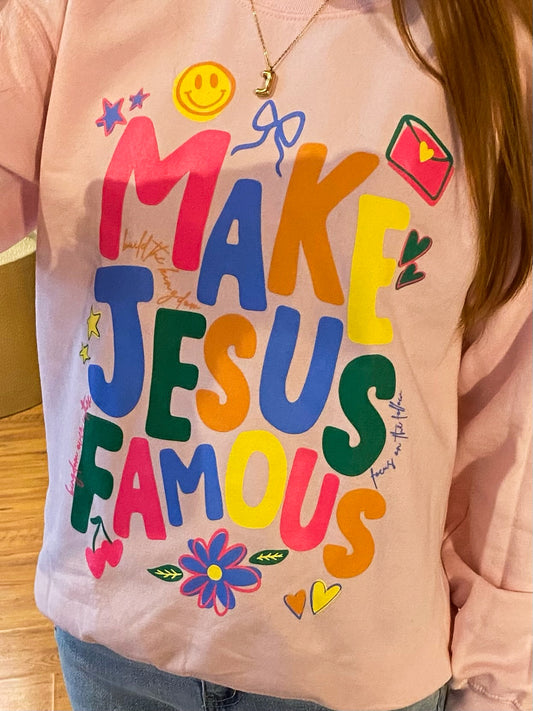 Make Jesus Famous Pullover