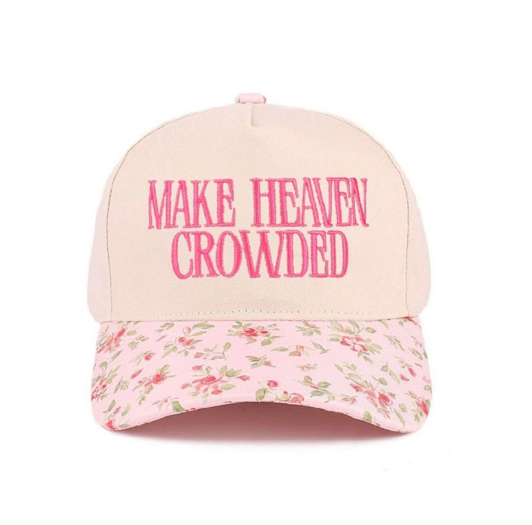 Make Heaven Crowded Hat