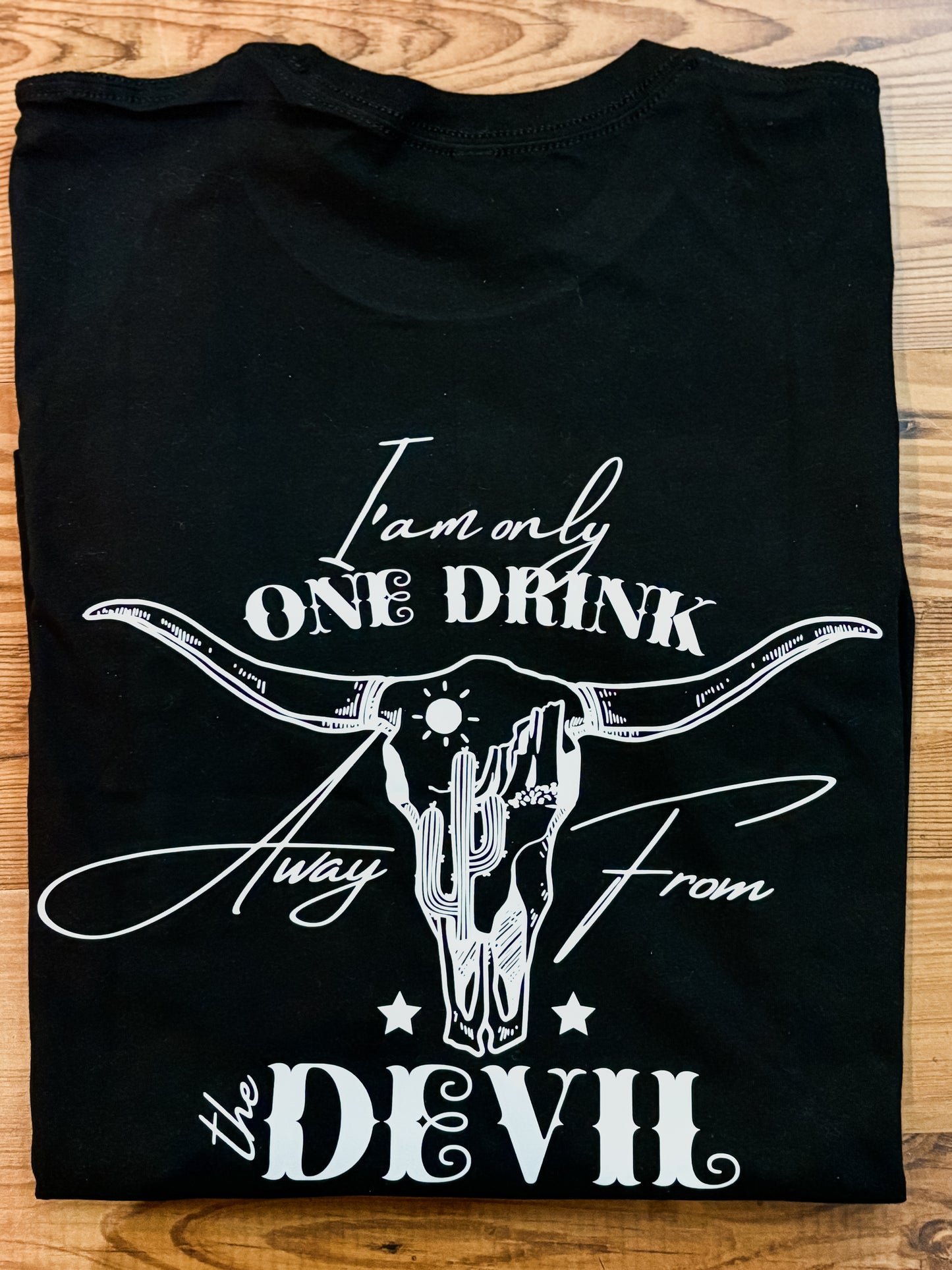 One Drink Away Tee